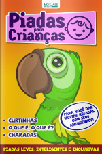 Piadas Para Crianças Ed. 129 - Curtinhas, O que é, o que é? E Charadas