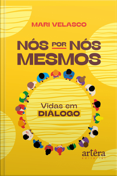 Nós Por Nós Mesmos: Vidas Em Diálogo