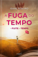A fuga do tempo – La fuite du temps