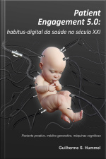 Patient Engagement 5.0: Habitus - Digital da Saúde no Século XXI