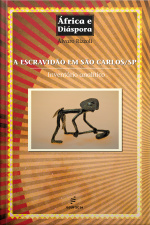 A Escravidão Em São Carlos/sp: Inventário Analítico