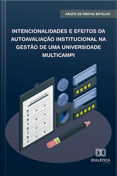 Intencionalidades E Efeitos Da Autoavaliação Institucional Na Gestão De Uma Universidade Multicampi