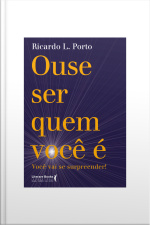 Ouse Ser Quem Você É: Você Vai Se Surpreender!