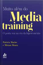 Muito Além Do Media Training: O Porta-voz Na Era Da Hiperconexão