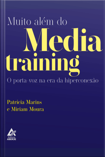 Muito Além Do Media Training: O Porta-voz Na Era Da Hiperconexão
