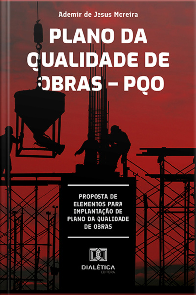 Plano Da Qualidade De Obras – Pqo: Proposta De Elementos Para Implantação De Plano Da Qualidade De Obras