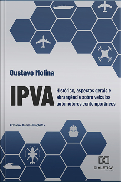 Ipva: Histórico, Aspectos Gerais E Abrangência Sobre Veículos Automotores Contemporâneos