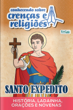Conhecendo Crenças e Religiões Ed. 44 - Santo Expedito
