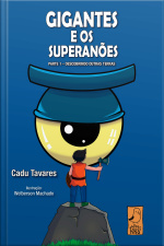 Gigantes e os superanões Parte 1