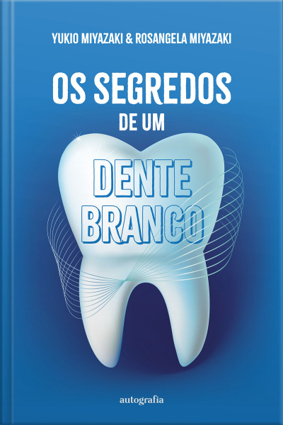 Os segredos de um dente branco