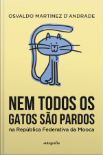 Nem Todos os Gatos São Pardos na República Federativa da Mooca
