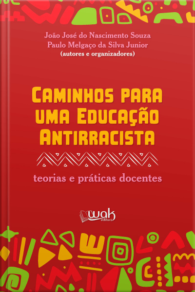 Caminhos Para Uma Educação Antirracista 