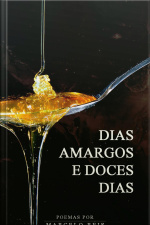 Dias Amargos E Doces Dias
