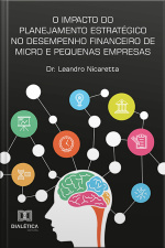 O Impacto Do Planejamento Estratégico No Desempenho Financeiro De Micro E Pequenas Empresas
