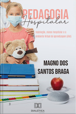 Pedagogia Hospitalar: Legislação, Classe Hospitalar E O Ambiente Virtual De Aprendizagem (ava)
