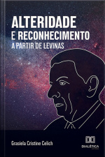 Alteridade E Reconhecimento A Partir De Levinas