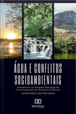 Água E Conflitos Socioambientais: Tratamento No Sistema Nacional De Gerenciamento De Recursos Hídricos