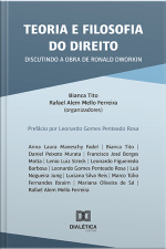 Teoria E Filosofia Do Direito: Discutindo A Obra De Ronald Dworkin