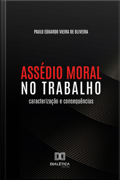 Assédio Moral No Trabalho: Caracterização E Consequências