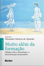 Muito Além Da Formação: Diálogos Sobre A Transmissão E A Democratização Da Psicanálise