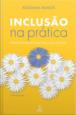 Inclusão Na Prática: Estratégias Eficazes Para A Educação Inclusiva