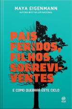 Pais Feridos. Filhos Sobreviventes