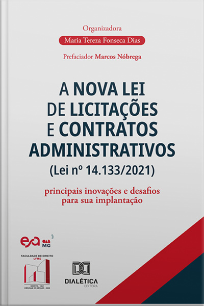 A Nova Lei De Licitações E Contratos Administrativos (lei Nº 14.133/2021): Principais Inovações E Desafios Para Sua Implantação