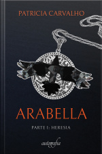 Arabella: parte 1: Heresia