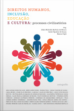 Direitos Humanos, Inclusão, Educação e Cultura: processos civilizatórios