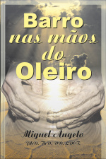 Barro nas Mãos do Oleiro