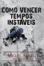 Como Vencer Tempos Instáveis?