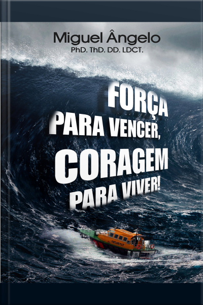 FORÇA PARA VENCER, CORAGEM PARA VIVER