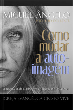 Como Mudar a Autoimagem