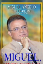 Miguel, Onde Estas?