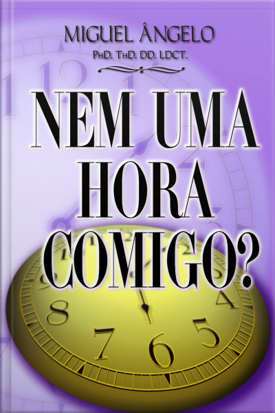 Nem Uma Hora Comigo?