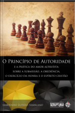 O Princípio de Autoridade e a Prática do Amor Altruísta