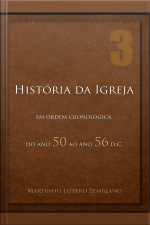 História da Igreja em ordem cronológica: do ano 50 ao ano 56 d.C.