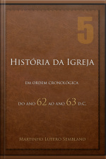 História da Igreja: do ano 62 ao ano 63 d.C.