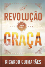 A Revolução da Graça