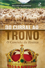 Do Curral ao Trono