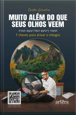 Muito Além Do Que Seus Olhos Veem: 7 Chaves Para Ativar O Milagre