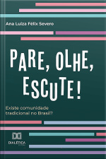 pare, Olhe, Escute!: Existe Comunidade Tradicional No Brasil?