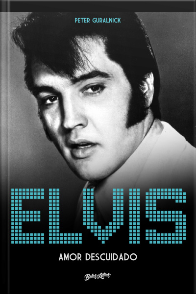 Elvis Presley: Amor Descuidado