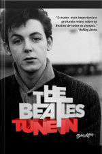 The Beatles Tune In - Todos Esses Anos: Volume 1