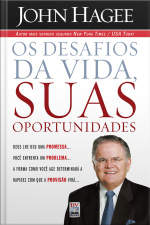 Os Desafios da Vida, Suas Oportunidades
