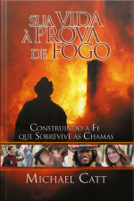 Sua Vida à Prova de Fogo