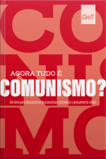 Agora Tudo É Comunismo?: Coleção Quebrando O Tabu