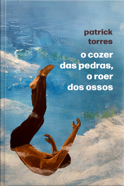 O Cozer Das Pedras, O Roer Dos Ossos