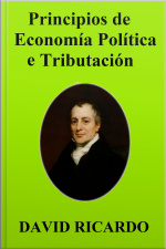 Principios De Economia Politica Y Tributacion - David Ricardo