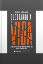 Quebrando A Vida: A Vida Que Todo Dono De Negócios Sonha Em Ter! Guia De Como Chegar Lá